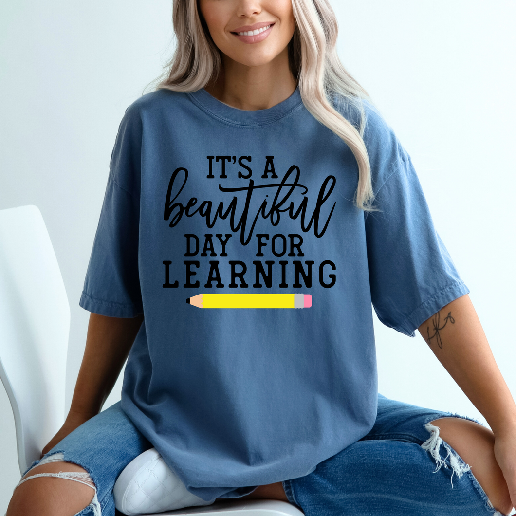 It's a Beautiful Day for Learning Tee